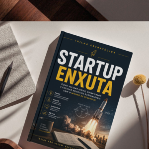 TRILHA ESTRATÉGICA - STARTUP ENXUTA