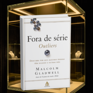 Fora de série - Outliers: Descubra por que algumas pessoas têm sucesso e outras não